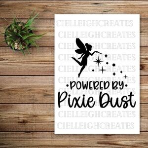 *2 for $20* Powered by Pixie Dust vinyl decal Sticker Handcrafted